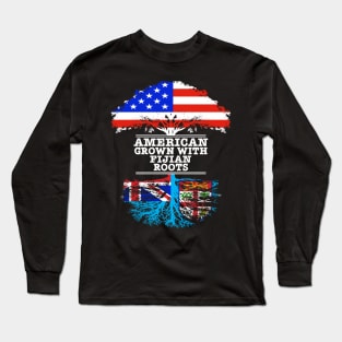 American Grown With Fijian Roots - Gift for Fijian With Roots From Fiji Long Sleeve T-Shirt